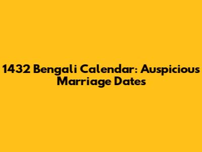 1432 Bengali Calendar: Auspicious Marriage Dates