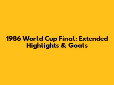 1986 World Cup Final: Extended Highlights & Goals