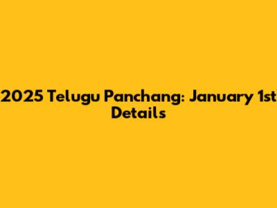 2025 Telugu Panchang: January 1st Details