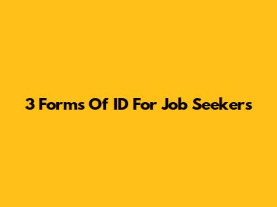 3 Forms Of ID For Job Seekers