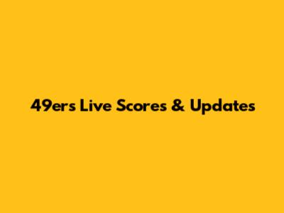 49ers Live Scores & Updates