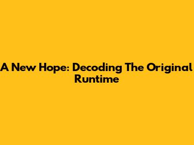 A New Hope: Decoding The Original Runtime