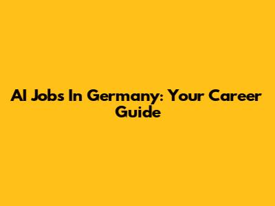 AI Jobs In Germany: Your Career Guide