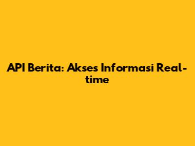 API Berita: Akses Informasi Real-time