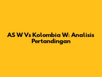 AS W Vs Kolombia W: Analisis Pertandingan