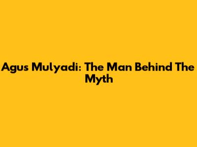 Agus Mulyadi: The Man Behind The Myth
