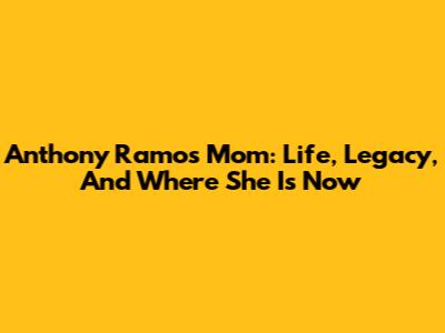 Anthony Ramos' Mom: Life, Legacy, And Where She Is Now