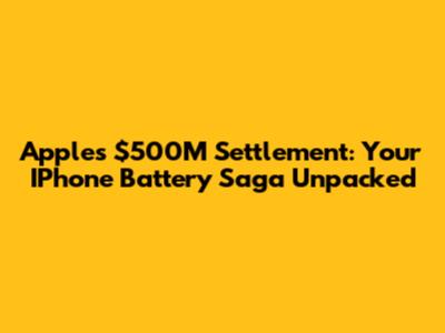 Apple's $500M Settlement: Your IPhone Battery Saga Unpacked