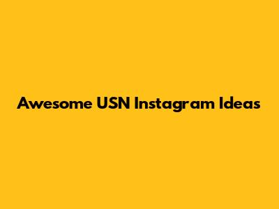 Awesome USN Instagram Ideas