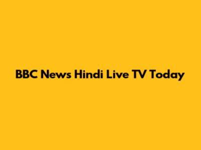 BBC News Hindi Live TV Today