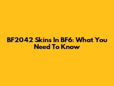 BF2042 Skins In BF6: What You Need To Know