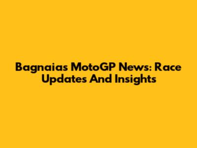 Bagnaia's MotoGP News: Race Updates And Insights