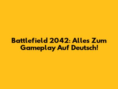 Battlefield 2042: Alles Zum Gameplay Auf Deutsch!