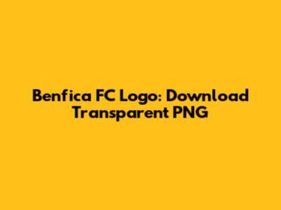 Benfica FC Logo: Download Transparent PNG