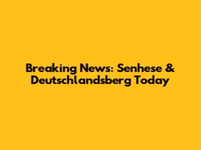 Breaking News: Senhese & Deutschlandsberg Today