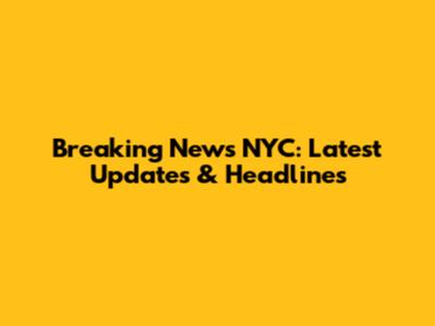 Breaking News NYC: Latest Updates & Headlines