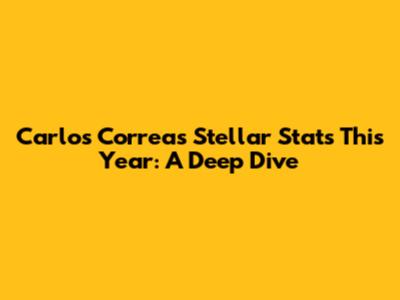 Carlos Correa's Stellar Stats This Year: A Deep Dive