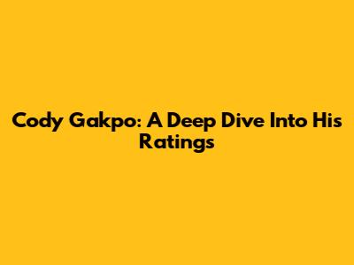 Cody Gakpo: A Deep Dive Into His Ratings