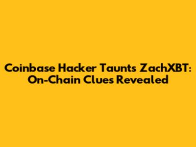 Coinbase Hacker Taunts ZachXBT: On-Chain Clues Revealed