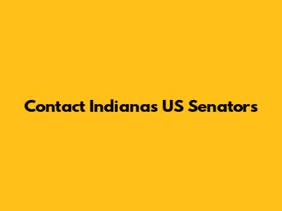 Contact Indiana's US Senators