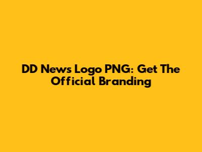 DD News Logo PNG: Get The Official Branding