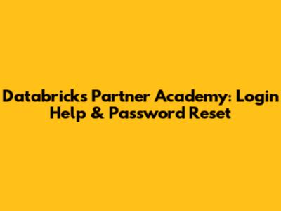 Databricks Partner Academy: Login Help & Password Reset
