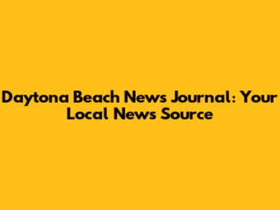 Daytona Beach News Journal: Your Local News Source