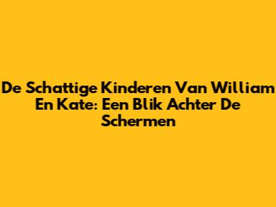 De Schattige Kinderen Van William En Kate: Een Blik Achter De Schermen