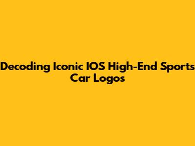 Decoding Iconic IOS High-End Sports Car Logos