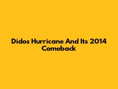 Dido's 'Hurricane' And Its 2014 Comeback
