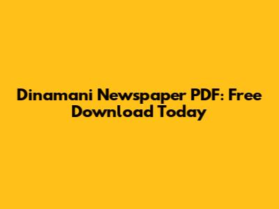 Dinamani Newspaper PDF: Free Download Today