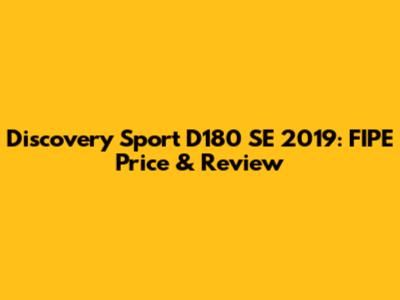 Discovery Sport D180 SE 2019: FIPE Price & Review