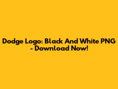 Dodge Logo: Black And White PNG - Download Now!