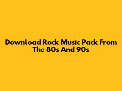 Download Rock Music Pack From The 80s And 90s