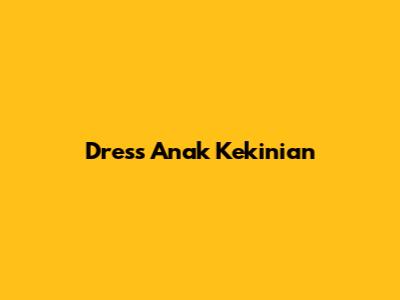 Dress Anak Kekinian