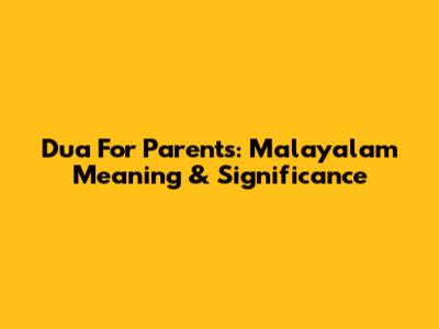 Dua For Parents: Malayalam Meaning & Significance