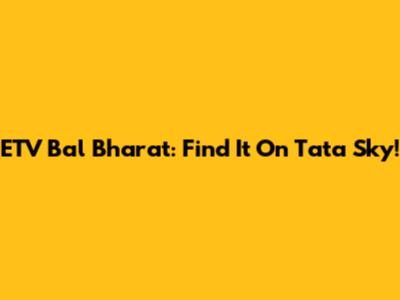 ETV Bal Bharat: Find It On Tata Sky!