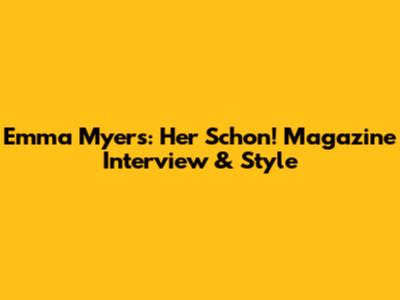 Emma Myers: Her Schon! Magazine Interview & Style
