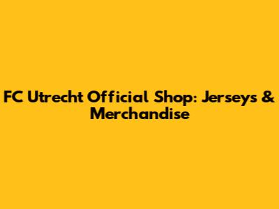 FC Utrecht Official Shop: Jerseys & Merchandise