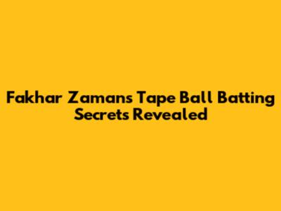 Fakhar Zaman's Tape Ball Batting Secrets Revealed