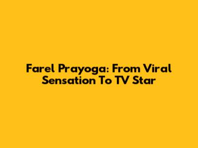 Farel Prayoga: From Viral Sensation To TV Star