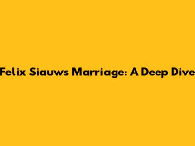 Felix Siauw's Marriage: A Deep Dive