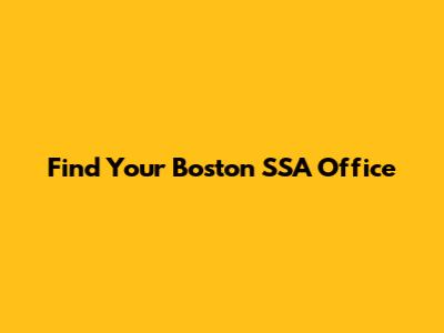Find Your Boston SSA Office