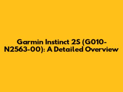 Garmin Instinct 2S (G010-N2563-00): A Detailed Overview