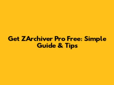 Get ZArchiver Pro Free: Simple Guide & Tips