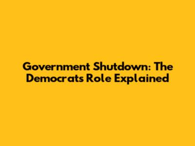 Government Shutdown: The Democrats' Role Explained