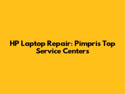HP Laptop Repair: Pimpri's Top Service Centers