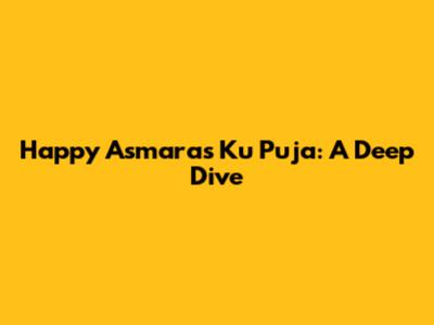 Happy Asmara's 'Ku Puja': A Deep Dive