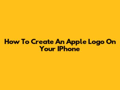 How To Create An Apple Logo On Your IPhone