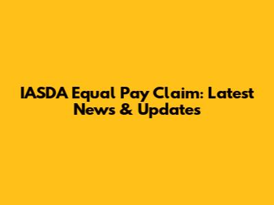 IASDA Equal Pay Claim: Latest News & Updates